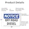 Signmission Off Road Diesel OSHA Notice Sign, Aluminum, 18in W x 12in L, 2PK OS-2PACK-NS-A-1218-L-16933 - alternate 4